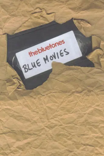 The Bluetones: Blue Movies (2007)