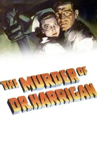 The Murder Of Dr. Harrigan (1936)