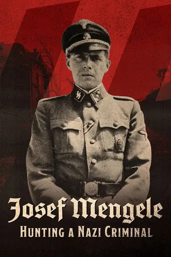 Josef Mengele: Hunting a Nazi Criminal (2017)