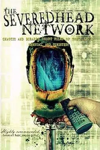 The Severed Head Network (2007)