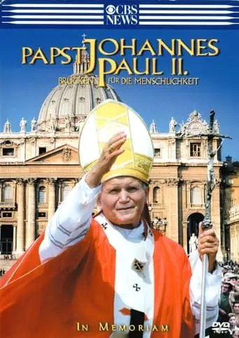 Pope John Paul II: Builder of Bridges (2005)