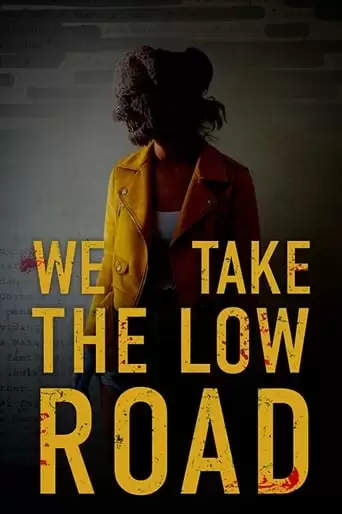 We Take The Low Road (2019)