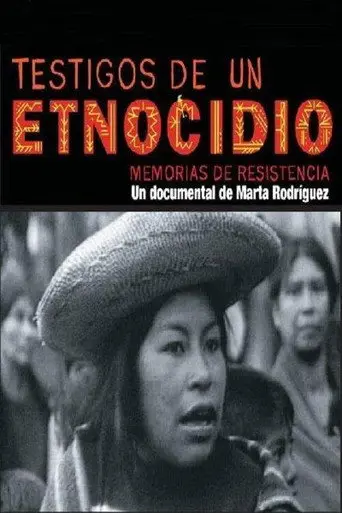 Testigos de un etnocidio: memorias de Resistencia (2010)
