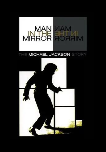 Man in the Mirror: The Michael Jackson Story (2004)