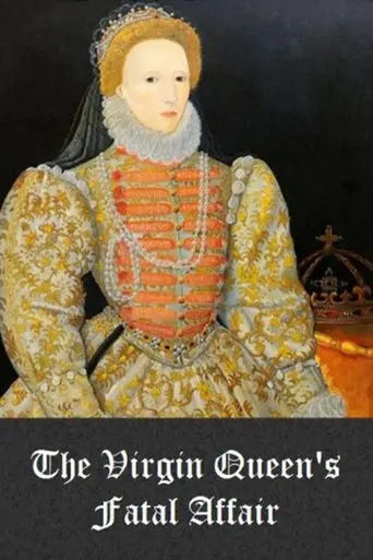 The Virgin Queen's Fatal Affair (2010)