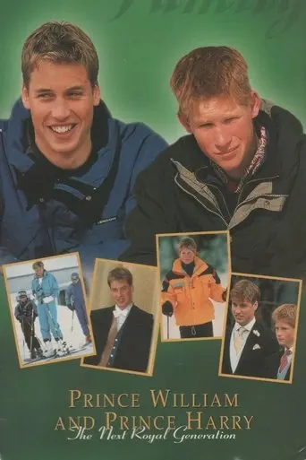 Prince William & Prince Harry: The Next Royal Generation (1998)