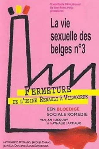 La Vie sexuelle des Belges partie 3 - Fermeture de l'usine Renault à Vilvoorde (1999)