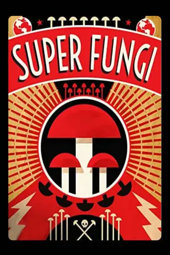 Super Fungi (2013)