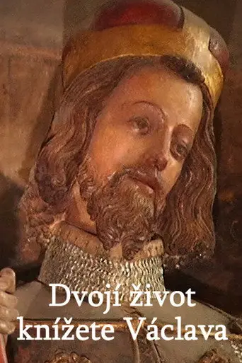 Dvojí život knížete Václava (2007)