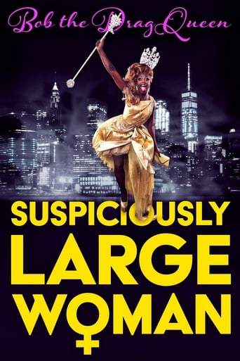 Bob The Drag Queen: Suspiciously Large Woman (2017)