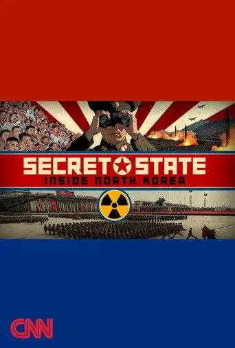 Secret State: Inside North Korea (2017)