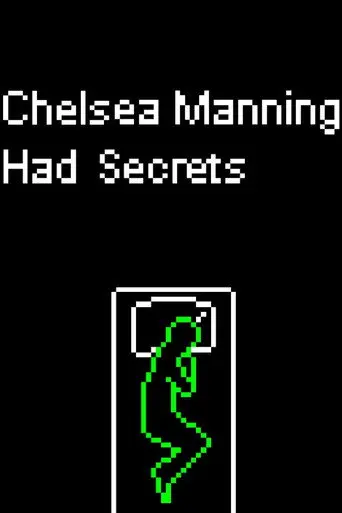 Chelsea Manning Had Secrets (2012)