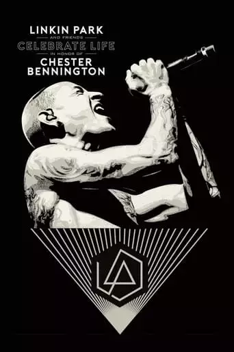 Linkin Park And Friends: Celebrate Life In Honor Of Chester Bennington (2017)
