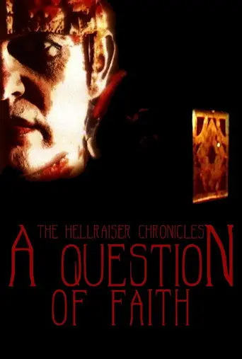 The Hellraiser Chronicles: A Question of Faith (2005)