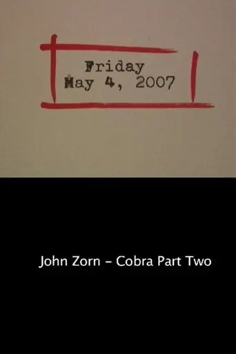Friday May 4, 2007: John Zorn – Cobra Part Two (2007)