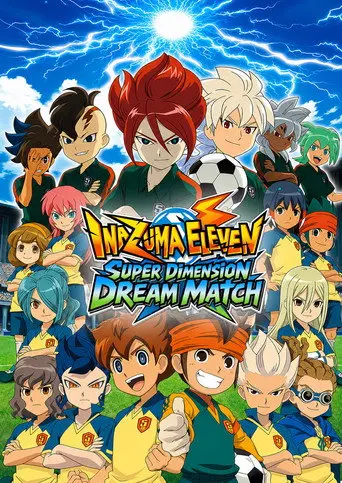 Inazuma Eleven ChouJigen Dream Match (2014)