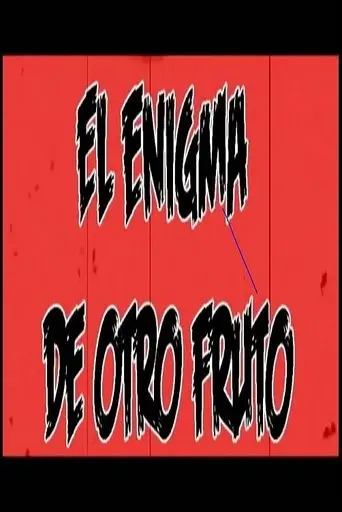 El enigma de otro fruto (2014)