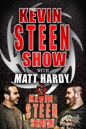 The Kevin Steen Show: Matt Hardy (2017)