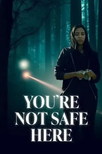 You're Not Safe Here (2021)