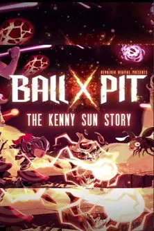 Devolver Digital Presents BALL x PIT: The Kenny Sun Story (2025)