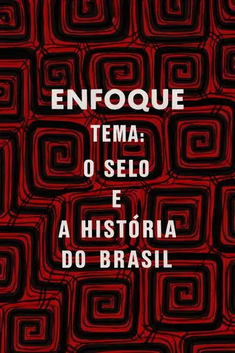 Enfoque: o selo e a história do Brasil (1974)