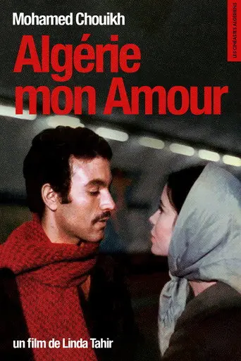Mohamed Chouikh, Algérie mon Amour (2008)