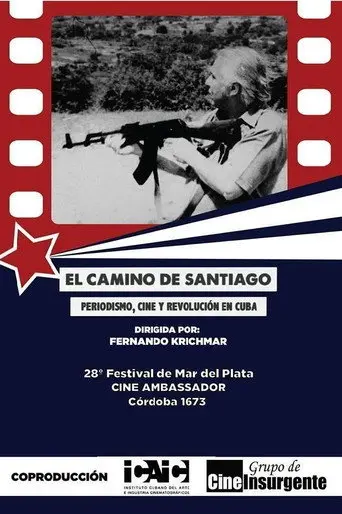 El camino de Santiago: Periodismo, cine y revolución (2013)