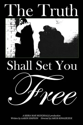 The Truth Shall Set You Free (2025)