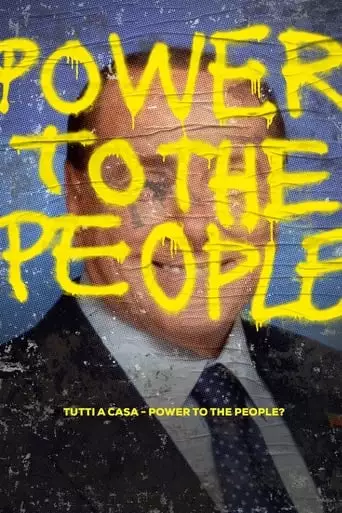 Tutti a casa - Power to the People? (2017)