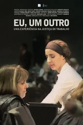 Eu, Um Outro - Uma Experiência na Justiça do Trabalho (2019)