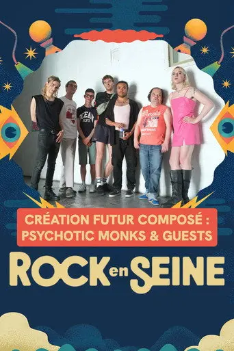 Création Futur Composé : Psychotic Monks & Guests - Rock en Seine 2025 (2025)