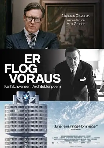 Er Flog Voraus - Karl Schwanzer I Architektenpoem (2023)