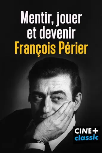 Mentir, jouer et devenir François Périer (2026)