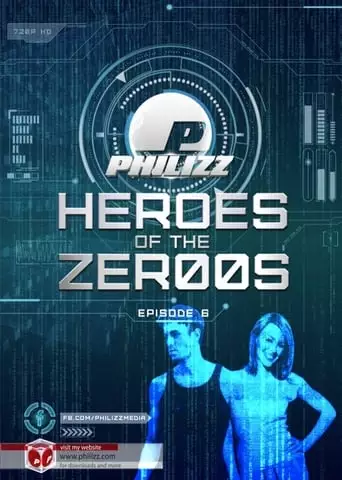 Heroes Of The Zer00s - Episode 6 (2018)