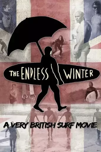 The Endless Winter: A Very British Surf Movie (2012)
