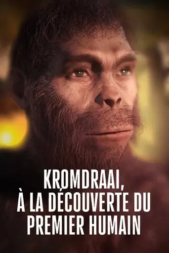 Kromdraai, à la découverte du premier humain (2021)