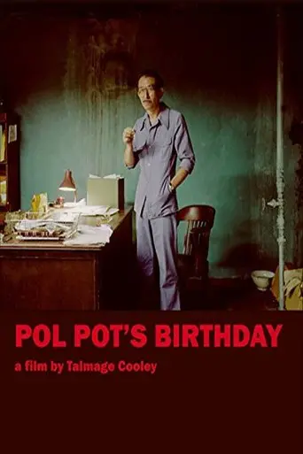 Pol Pot's Birthday (2004)