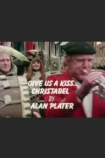 Give Us a Kiss, Christabel (1977)