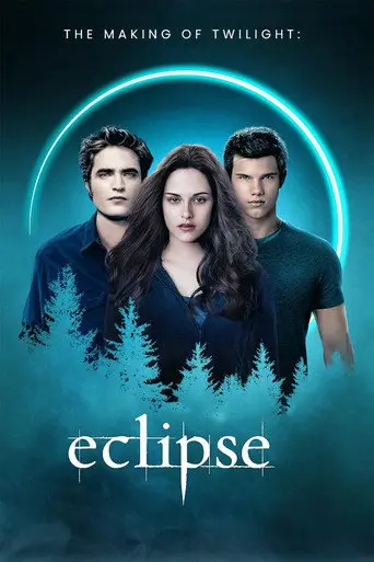 The Making of Twilight: Eclipse (2010)