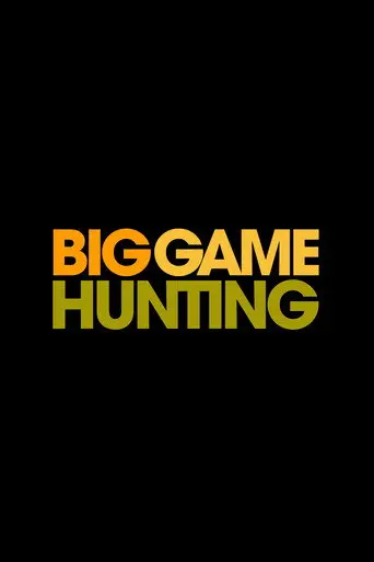 Love Big Game Hunting (2007)