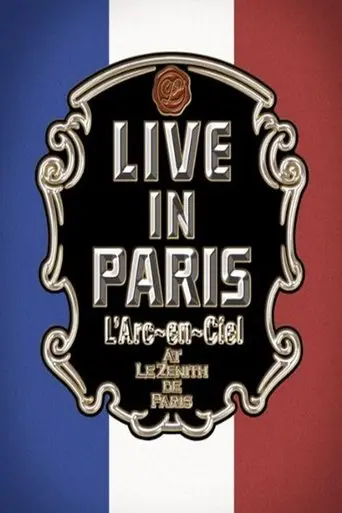 L'Arc~en~Ciel: Live In Paris (2009)