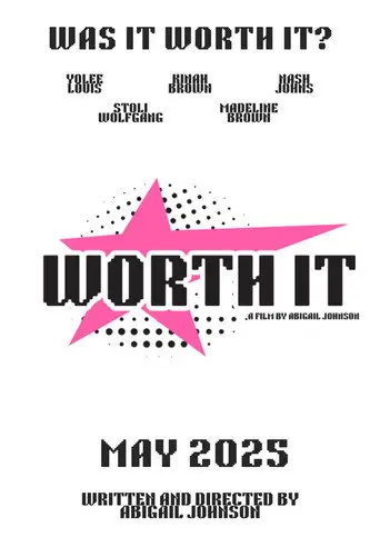 WORTH IT (2025)