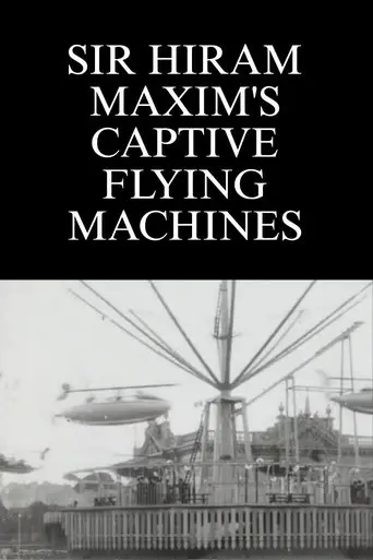 Sir Hiram Maxim's Captive Flying Machines (1904)