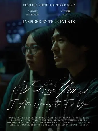 I Love You and I Am Going to Fix You (2025)