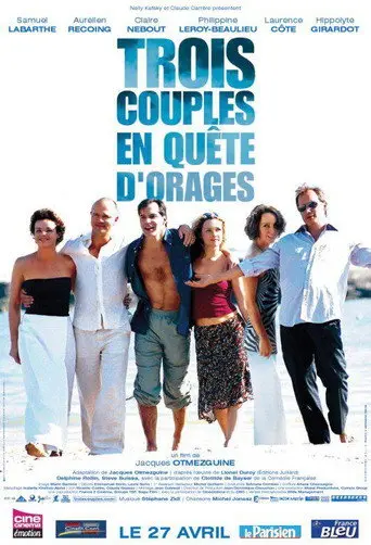 Trois Couples en quête d'orages (2005)