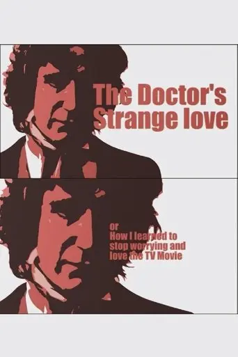 The Doctor's Strange Love or How I learned to stop worrying and love the TV Movie (2010)