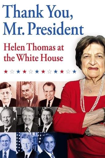 Thank You, Mr. President: Helen Thomas At The White House (2008)