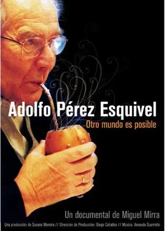 Adolfo Pérez Esquivel. Another world is possible (2010)