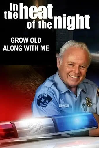 In the Heat of the Night: Grow Old Along with Me (1995)