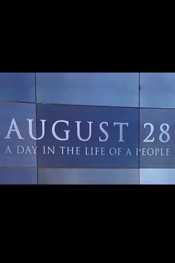 August 28: A Day in the Life of a People (2017)